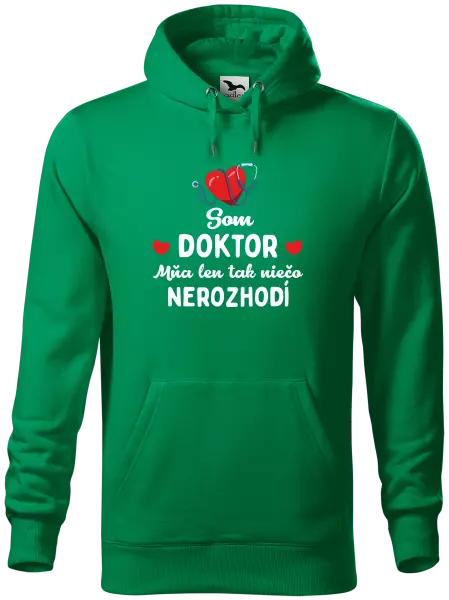 Pánska mikina Jsem doktor. Mě jen tak něco nerozhodí - kopie