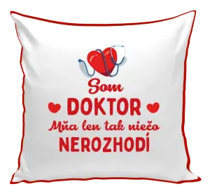 Vankúš Jsem doktor. Mě jen tak něco nerozhodí - kopie