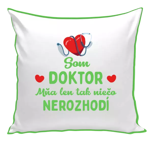 Vankúš Jsem doktor. Mě jen tak něco nerozhodí - kopie