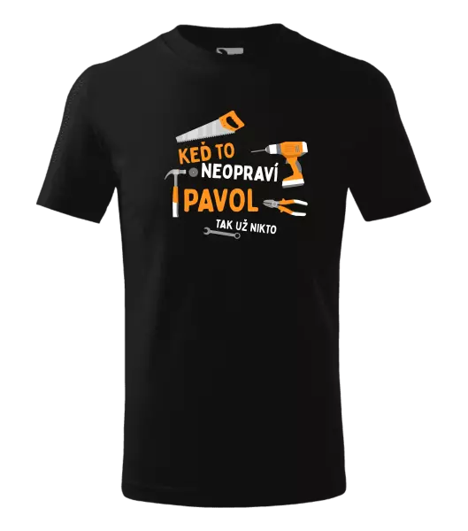 Detské tričko Když to neopraví jméno, tak už nikdo - kopie