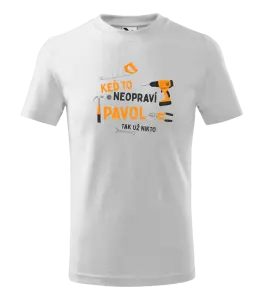 Detské tričko Když to neopraví jméno, tak už nikdo - kopie