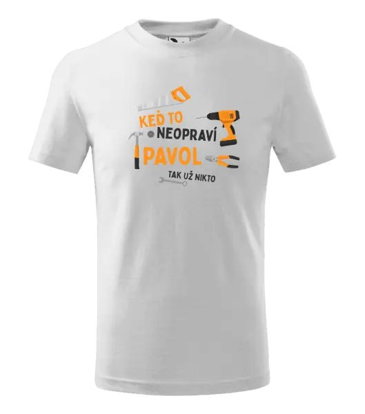 Detské tričko Když to neopraví jméno, tak už nikdo - kopie