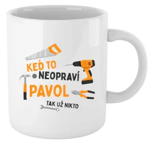 Hrnček Když to neopraví jméno, tak už nikdo - kopie