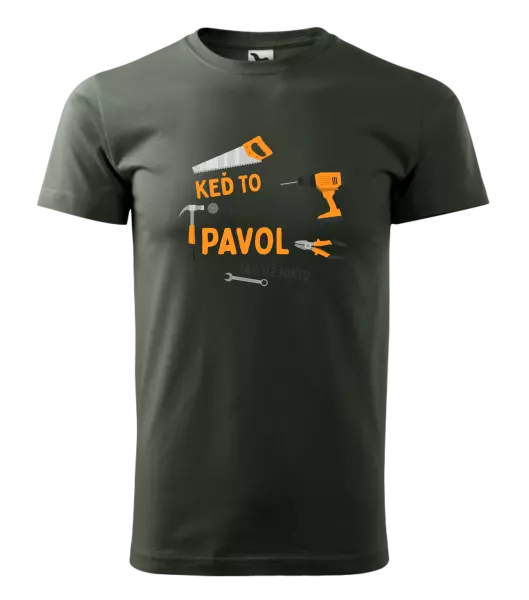 Pánske tričko Když to neopraví jméno, tak už nikdo - kopie