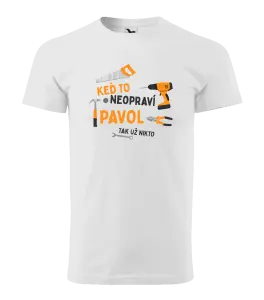 Pánske tričko Když to neopraví jméno, tak už nikdo - kopie