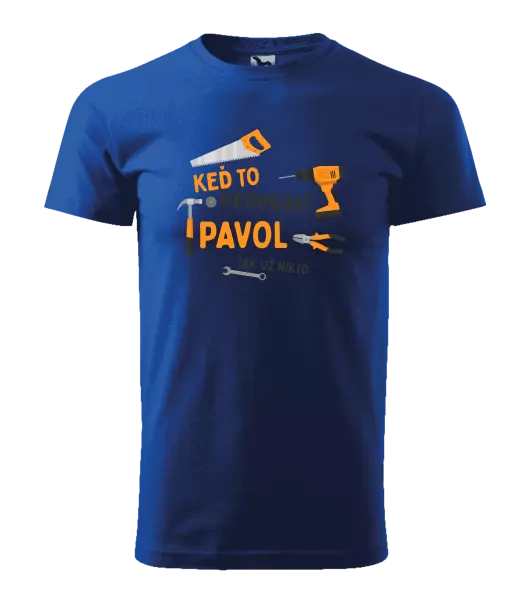 Pánske tričko Když to neopraví jméno, tak už nikdo - kopie