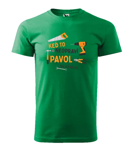 Pánske tričko Když to neopraví jméno, tak už nikdo - kopie