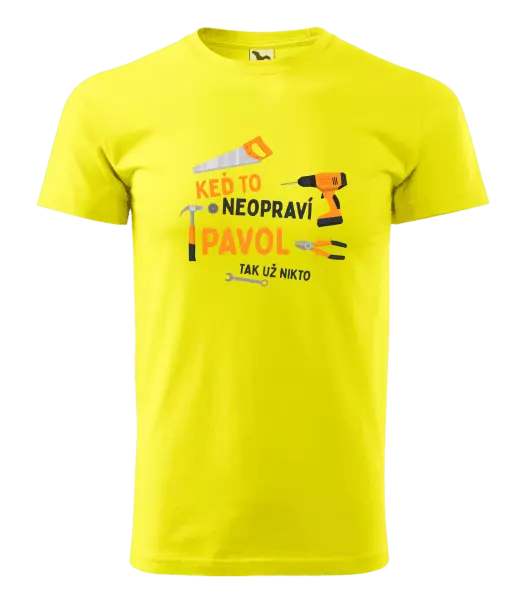 Pánske tričko Když to neopraví jméno, tak už nikdo - kopie