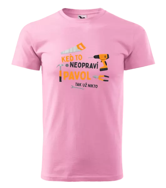 Pánske tričko Když to neopraví jméno, tak už nikdo - kopie