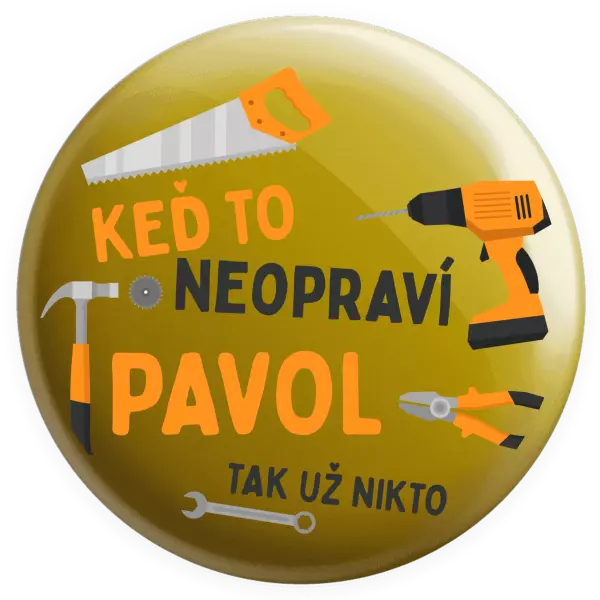 Placka Když to neopraví jméno, tak už nikdo - kopie