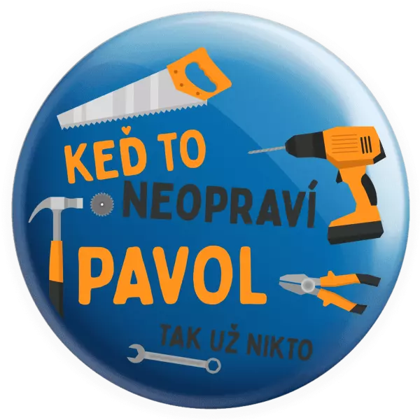 Placka Když to neopraví jméno, tak už nikdo - kopie