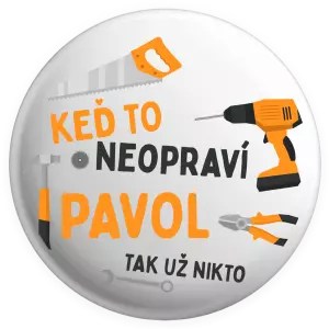 Placka Když to neopraví jméno, tak už nikdo - kopie