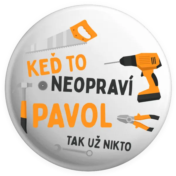 Placka Když to neopraví jméno, tak už nikdo - kopie