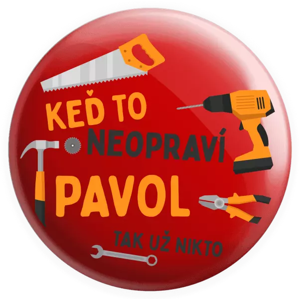 Placka Když to neopraví jméno, tak už nikdo - kopie