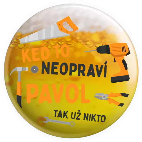Placka Když to neopraví jméno, tak už nikdo - kopie