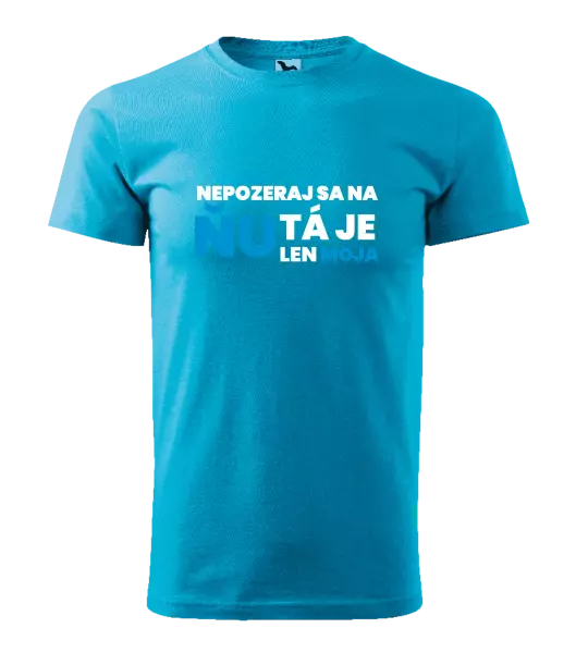 Pánske tričko Nedívej se na ni - kopie