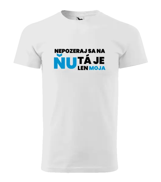 Pánske tričko Nedívej se na ni - kopie