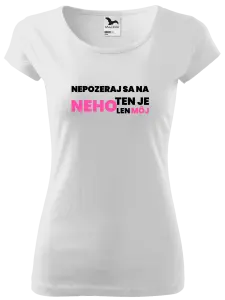 Dámske tričko Nedívej se na něj - kopie