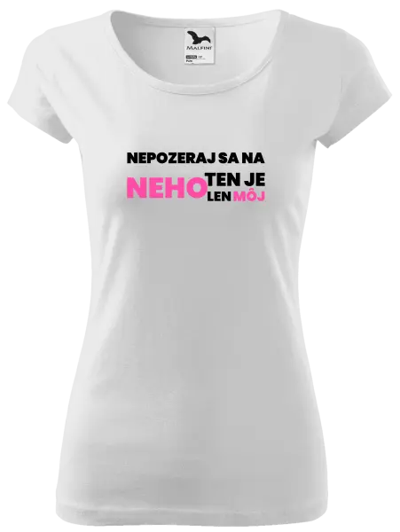 Dámske tričko Nedívej se na něj - kopie