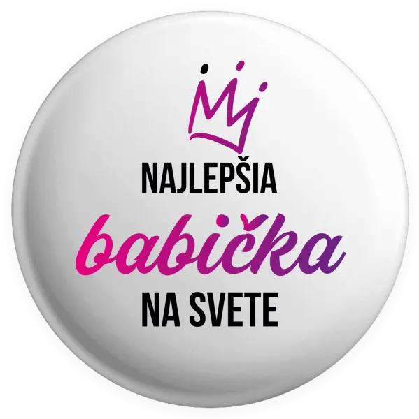 Placka Nejlepší babička na světě - korunka - kopie