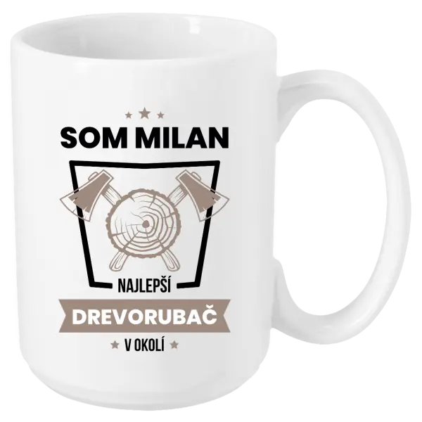 Hrnček Najlepší v okolí - drevorubač