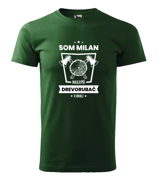 Pánske tričko Najlepší v okolí - drevorubač