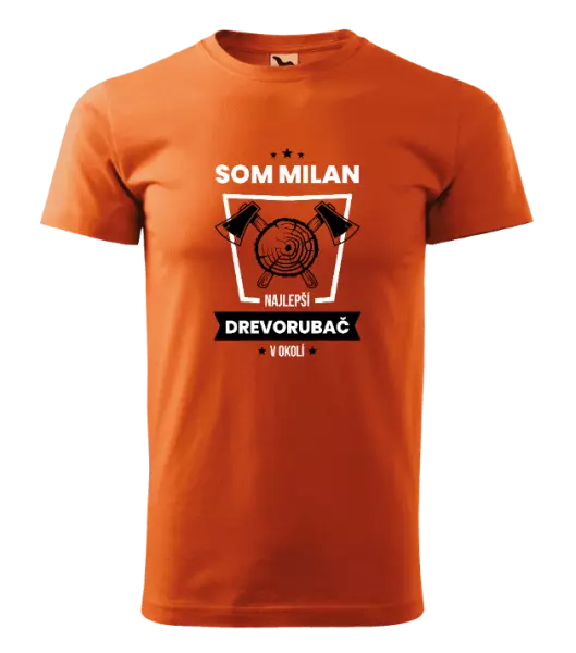 Pánske tričko Najlepší v okolí - drevorubač