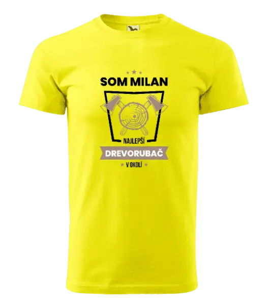 Pánske tričko Najlepší v okolí - drevorubač