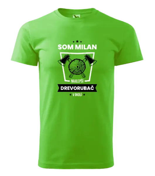 Pánske tričko Najlepší v okolí - drevorubač