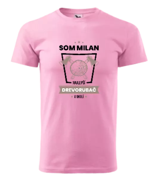 Pánske tričko Najlepší v okolí - drevorubač