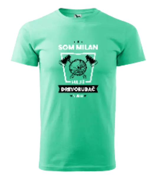 Pánske tričko Najlepší v okolí - drevorubač