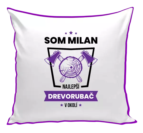 Vankúš Najlepší v okolí - drevorubač