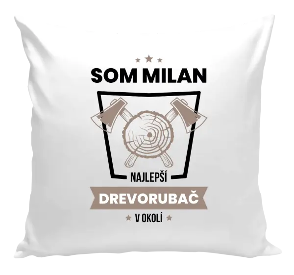 Vankúš Najlepší v okolí - drevorubač
