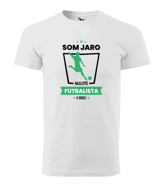 Pánske tričko Najlepší v okolí - futbalista
