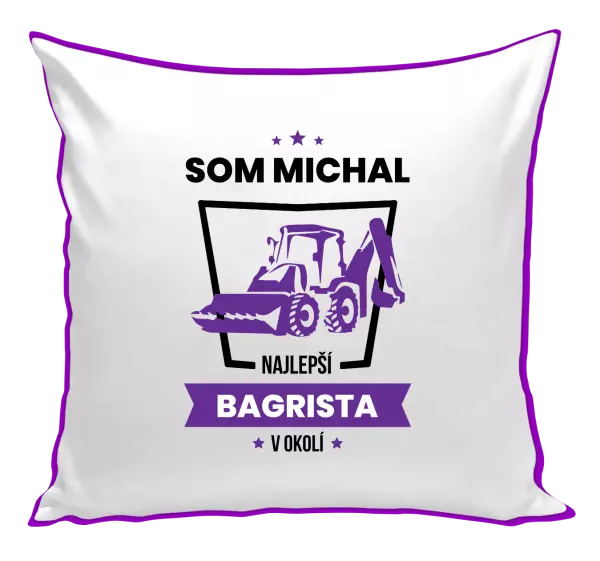 Vankúš Najlepší v okolí - bagrista