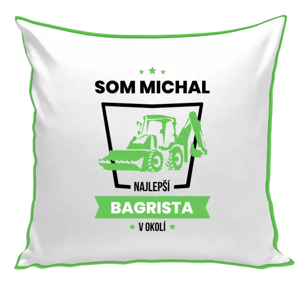 Vankúš Najlepší v okolí - bagrista