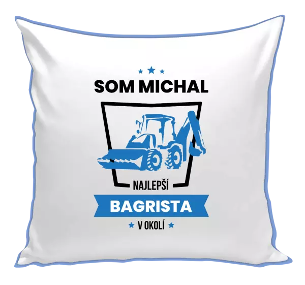 Vankúš Najlepší v okolí - bagrista