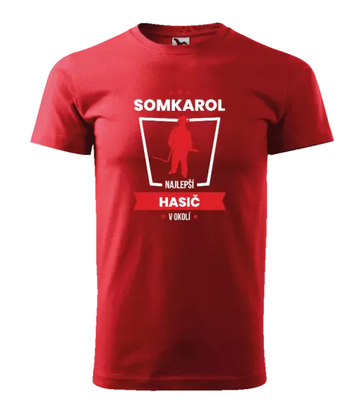 Pánske tričko Najlepší v okolí - hasič
