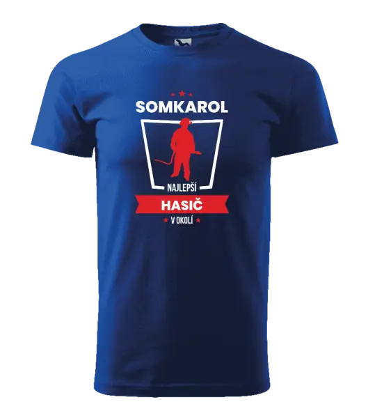 Pánske tričko Najlepší v okolí - hasič