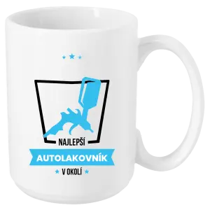 Hrnček Nejlepší v okolí - autolakýrník - kopie