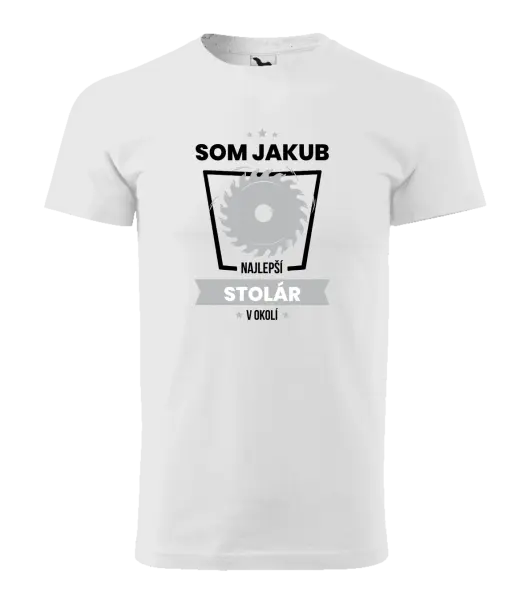 Pánske tričko Nejlepší v okolí - truhlář - kopie