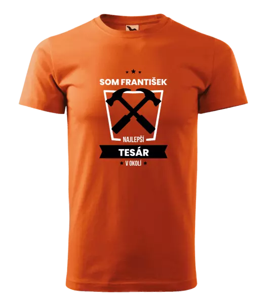Pánske tričko Najlepší v okolí - tesár