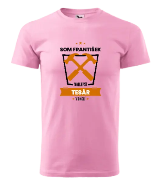 Pánske tričko Najlepší v okolí - tesár