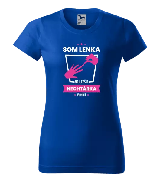 Dámske tričko Najlepšia v okolí - nechtárka