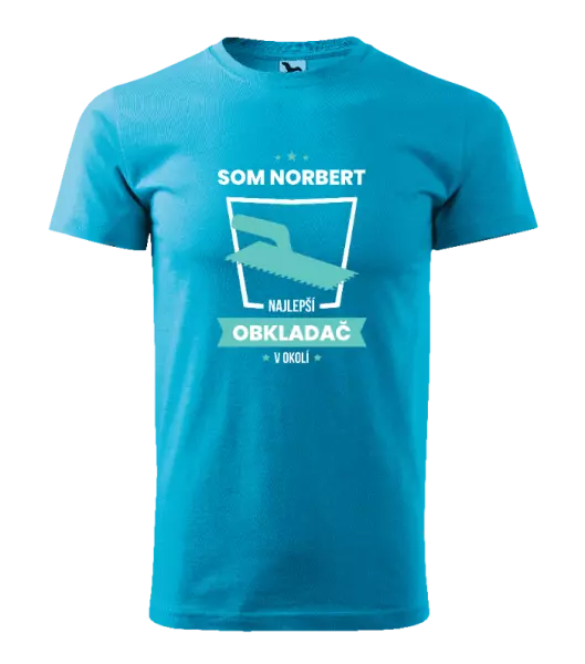 Pánske tričko Najlepší v okolí - obkladač