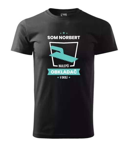 Pánske tričko Najlepší v okolí - obkladač