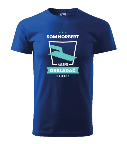 Pánske tričko Najlepší v okolí - obkladač