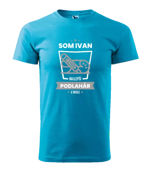 Pánske tričko Najlepší v okolí - podlahár