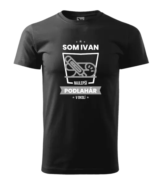 Pánske tričko Najlepší v okolí - podlahár
