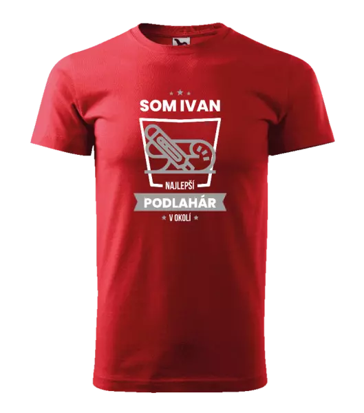 Pánske tričko Najlepší v okolí - podlahár